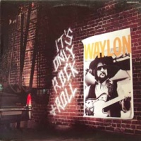 Waylon Jennings - It's Only Rock'n'Roll